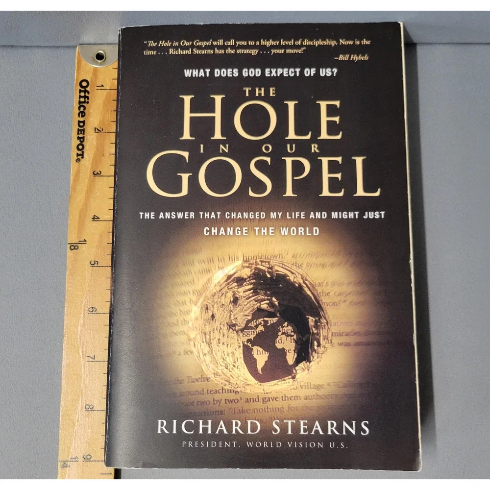 The Hole in Our Gospel Richard Stearns Paperback Thomas Nelson Christian Book